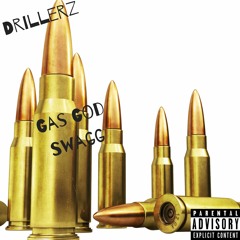 DRILLERZ - Gas God Swagg (GG4L)