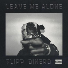 Flipp Dinero "Leave Me Alone" [INSTRUMENTAL]