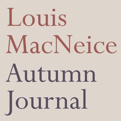 Autumn Journal by Louis MacNeice