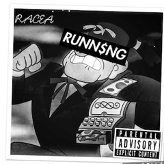 RACEA - RUNN$NG