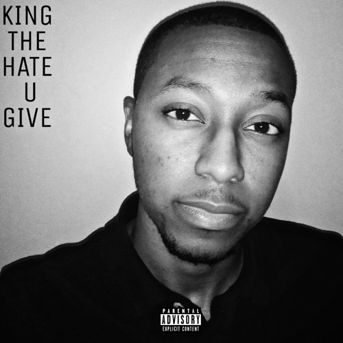 Stream King | Listen to The Hate U Give playlist online for free on  SoundCloud