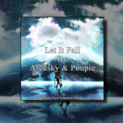 Let It Fall By Arensky & Poupie [RFP Release] (Free Download)