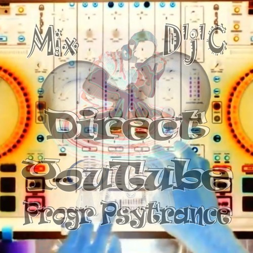 Mix D'j'C - Direct YouTube - Progr - Psytrance - (14 10 2018) Wav