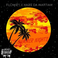 Flowzy x Haze - Summer Nights (Prod. By Mojo)
