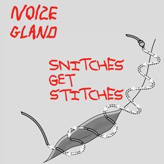 Snitches Get Stitches (Demo 4)