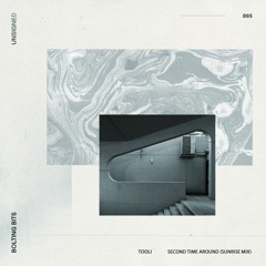UNSIGNED 005: Tooli - Second Time Around (Sunrise Mix)