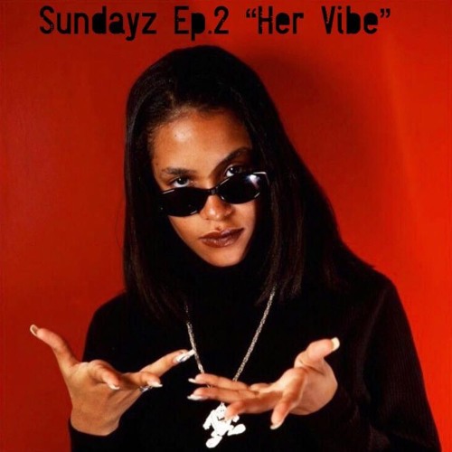 Sundayz 002 "Her Vibe"
