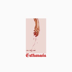 EUTHANASIA [Prod KGBeatz]