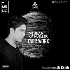Dateless - Ever Work - Jean Müeller Remix (Personal)