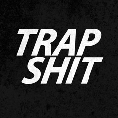 Trap Shit [Trap Beat]
