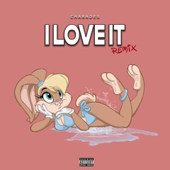 CHARADES- I LOVE IT (REMIX)