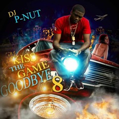 @OFFICIAL315PNUT - KISS THE GAME GOODBYE VOL.8 (HIP-HOP/R&B BLENDS AND EXCLUSIVES)