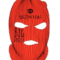 Skino.Dg - Big Drilly