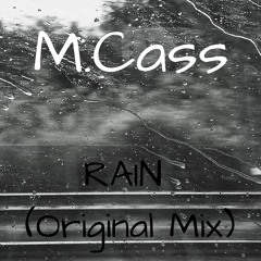 M.Cass - Rain (Original Mix)