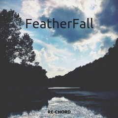Re-Chord - FeatherFall