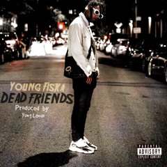 Dead Friends (Produced By Yung Lando)
