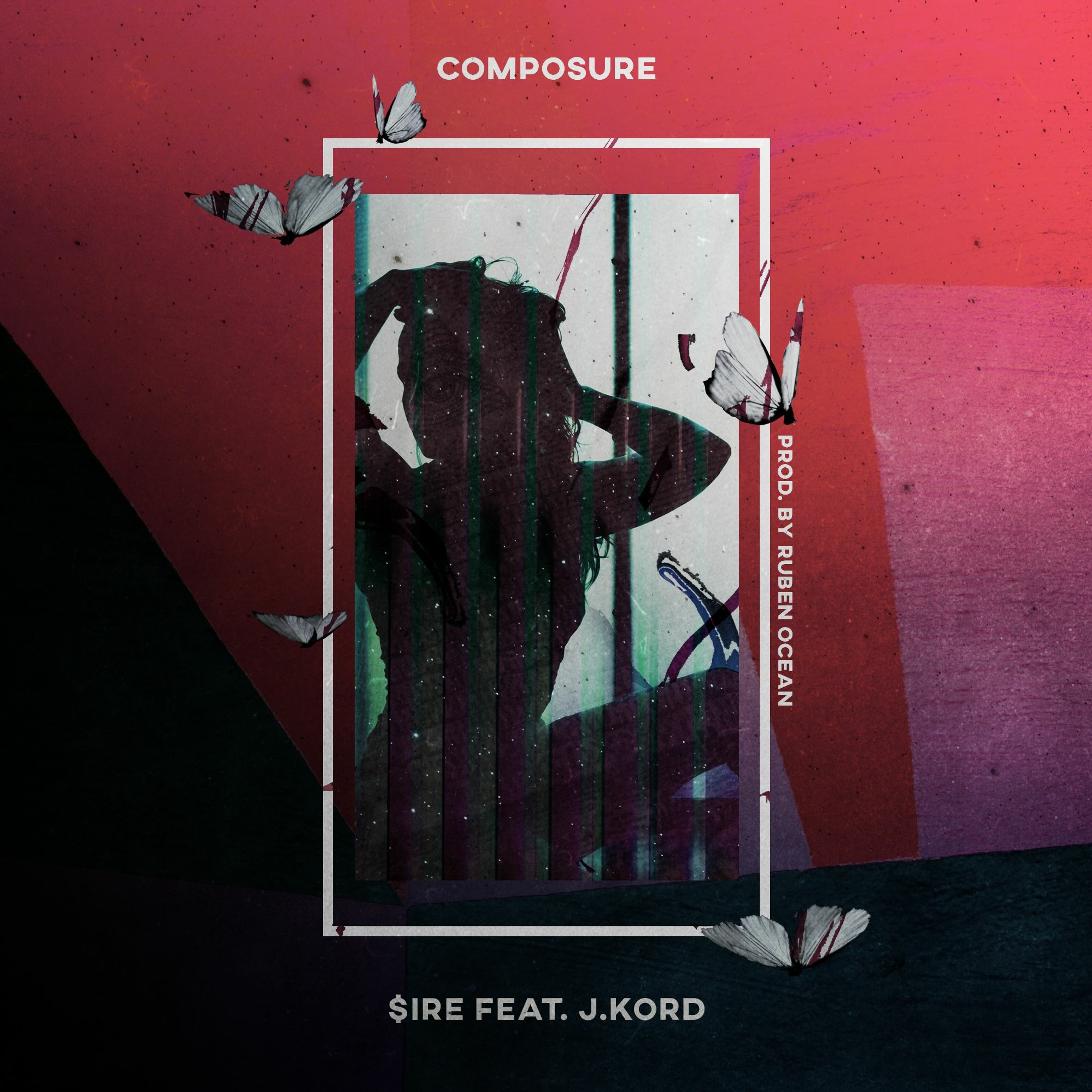 $ire - Composure (Feat. J.Kord)[Produced By Ruben Ocean] episode artwork