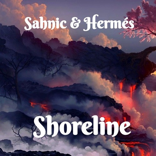 Shoreline (Sahnic & Hermés)