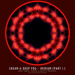 Cream & Deep Fog - Iridium (Part I.) (Pacco & Rudy B Remix)