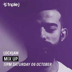 Mix Up on Triple J: Lockjaw