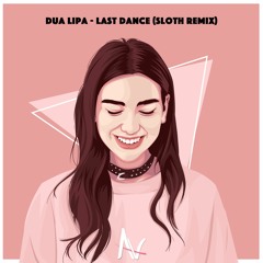 Dua Lipa - Last Dance (Sloth Remix)
