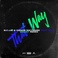 SDJM feat. Conor Maynard - That Way (Mazay Remix)