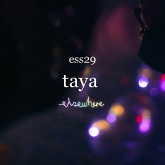 ess29: Taya / 10.18