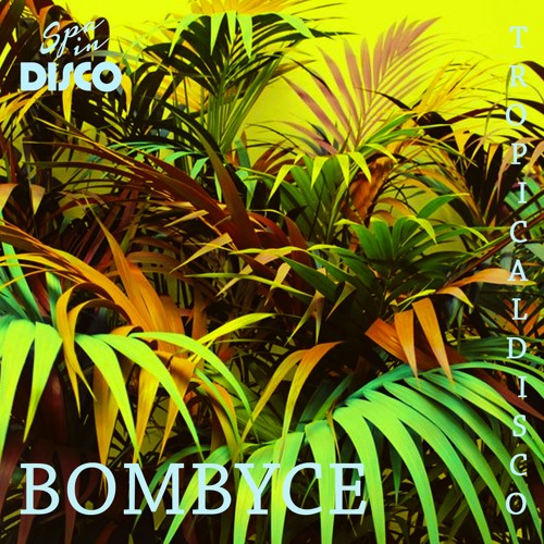 Spa In Disco - Tropical Disco #007 - BOMBYCE