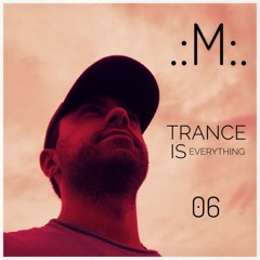 Trance !s Everything 06 (2018-10-15)
