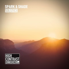 Spark & Shade - Solstice [High Contrast Recordings]
