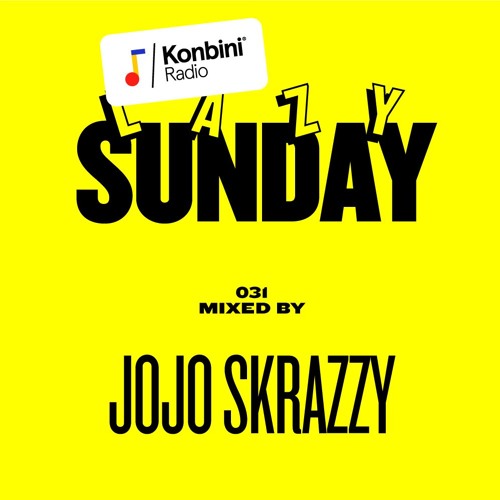 Lazy 'Africanista' Sunday Mix 031 - Jojo Skrazzy