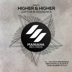 Jaytor & Housenick - Higher & Higher (Sebastian Mlax Remix)