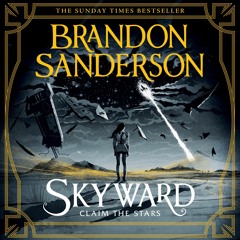 Skyward by Brandon Sanderson, read by Sophie Aldred