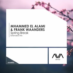 AVAW092 - Mhammed El Alami - Frank Waanders - Spring Break *Out Now!*