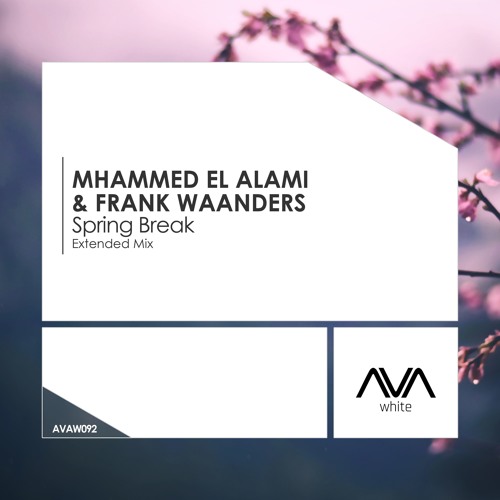 AVAW092 - Mhammed El Alami - Frank Waanders - Spring Break *Out Now!*