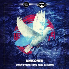 Unisoner - When Everything Will Be Gone [DROP IT NETWORK x GET MONKEY RELEASE]