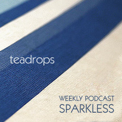 teadrops podcast#32