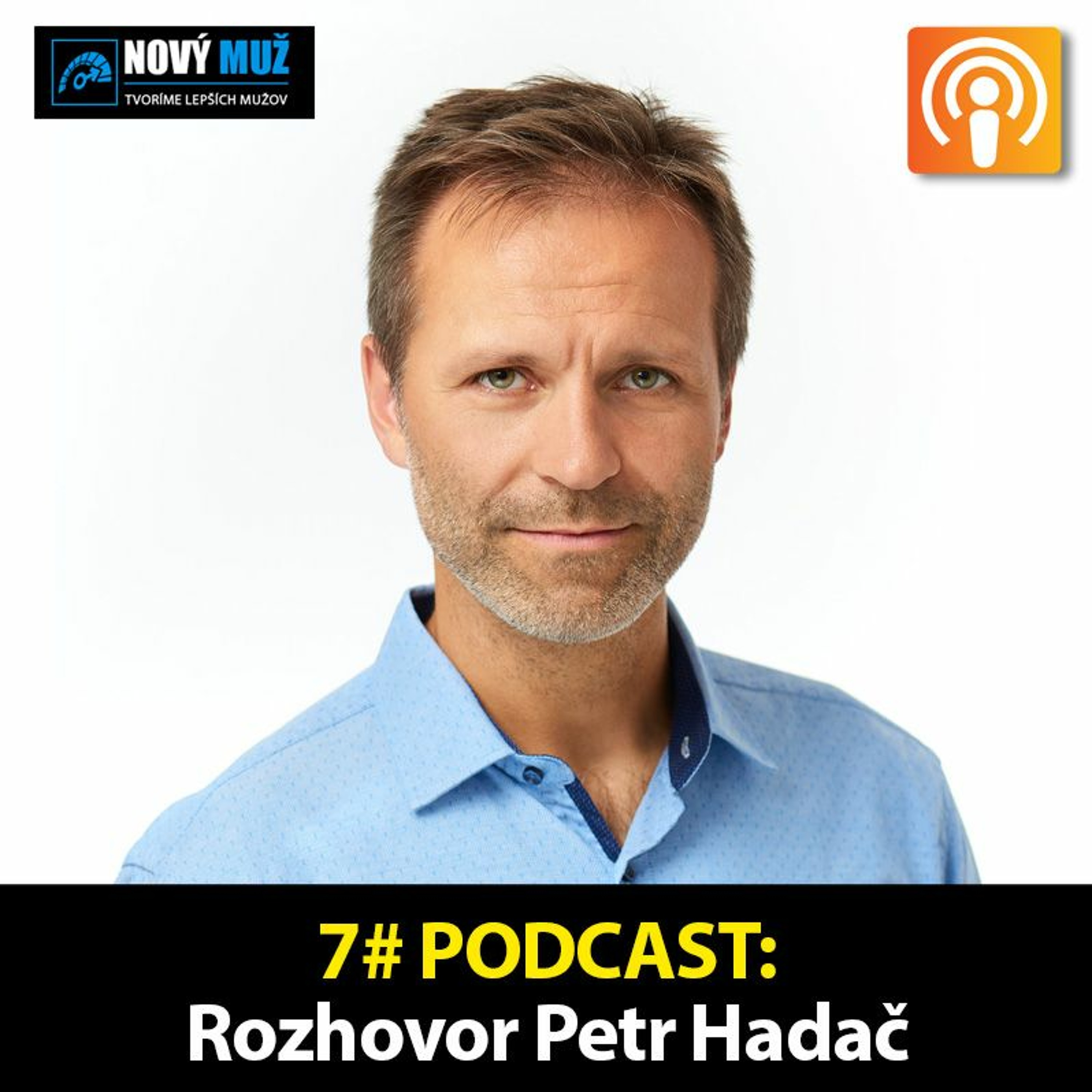 7# PODCAST: Rozhovor Petr Hadač - O mužskej sile