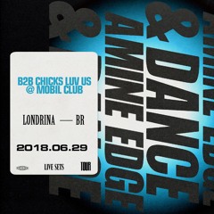 2018.06.29 - Amine Edge & DANCE B2b Chicks Luv Us @ Mobil Club, Londrina, BR