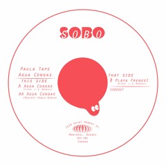 SOBO007 - Paula Tape - "Agua Congas"