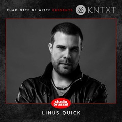 Charlotte de Witte presents KNTXT: Linus Quick (13.10.2018)
