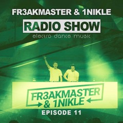Fr3akmaster & 1Nikle Radio Show  Episode 11 (Psy Trance Edition)
