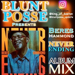 BLUNT POSSE Presents BERES HAMMOND "NEVER ENDING" ALBUM MIXTAPE