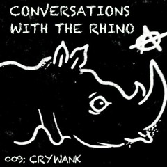 Crywank Interview 13/10/18