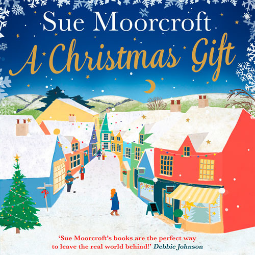 A Christmas Gift: The #1 Christmas bestseller returns with the most feel good romance of 2018, By Sue Moorcroft, Read by Una Bryne