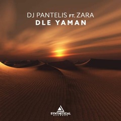 DJ Pantelis Feat.  Zara - Dle Yaman (Original Mix)