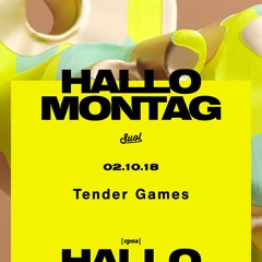 Tender Games @ Hallo Montag Season Closing (02.10.2018)