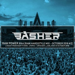 Basher - RAW Power #44 (Rawstyle Mix - October 2018)