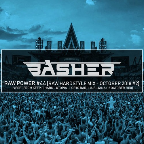 Basher - RAW Power #44 (Rawstyle Mix - October 2018)
