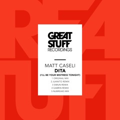 Matt Caseli - Dita (I'll Be Your Mistress Tonight) (SIMUN Remix)